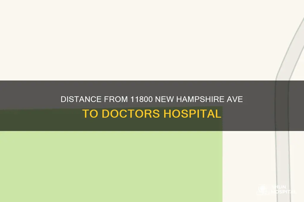 how far is doctors hospital from 11800 new hampshire ave
