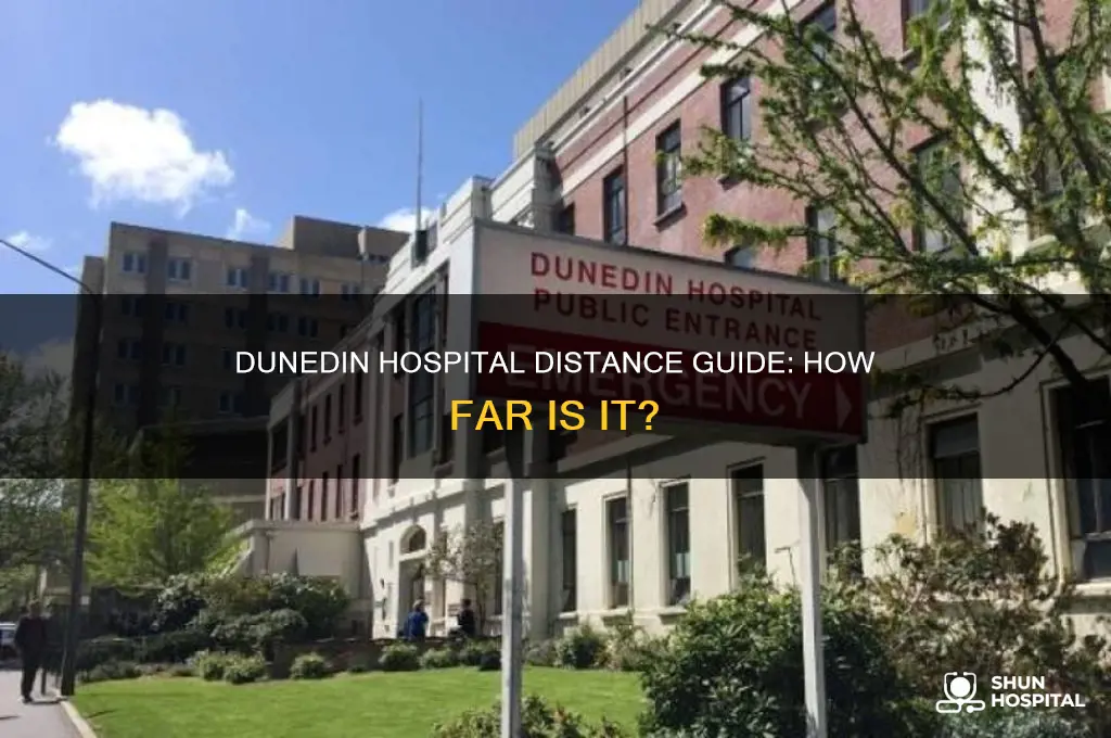 how far is dunedin hospital