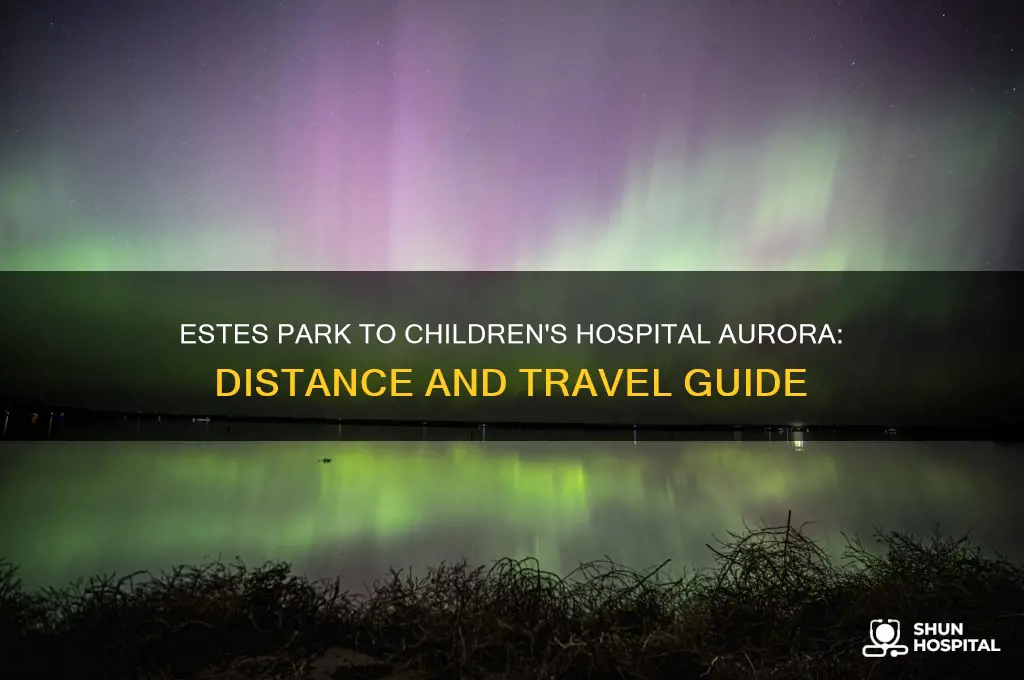 how far is estes park from childrens hospital in aurora