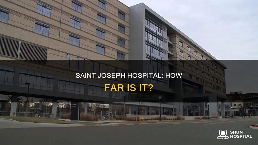 how far is from saint joseph hospital