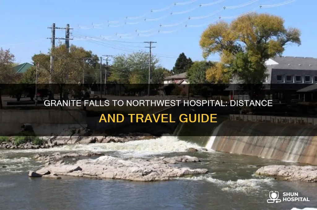 how far is granite falls washington from northwest hospital
