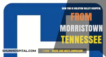 Holdton Valley Hospital Distance from Morristown, Tennessee: A Quick Guide