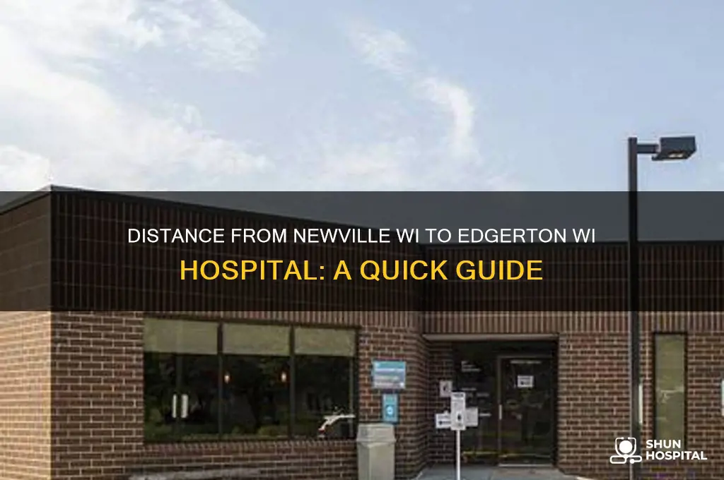 how far is hospital edgerton wi from newville wi