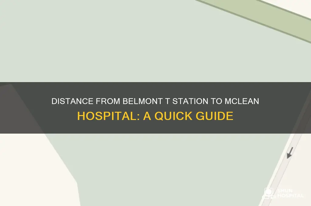 how far is hte t in belmont to mcclean hospital