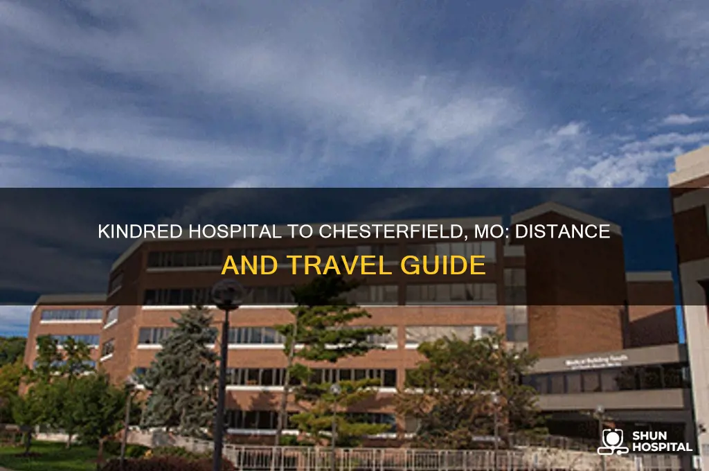 how far is it from kindred hospital to chesterfield mo