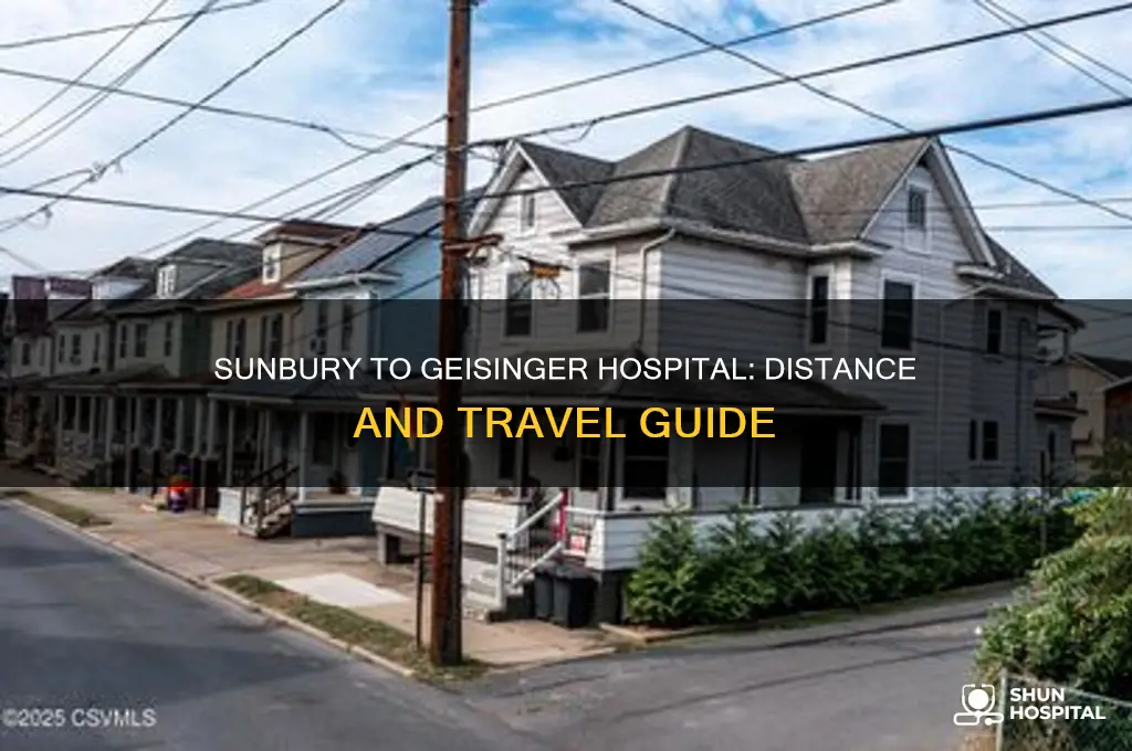 how far is it from sunbury to geisinger hospital