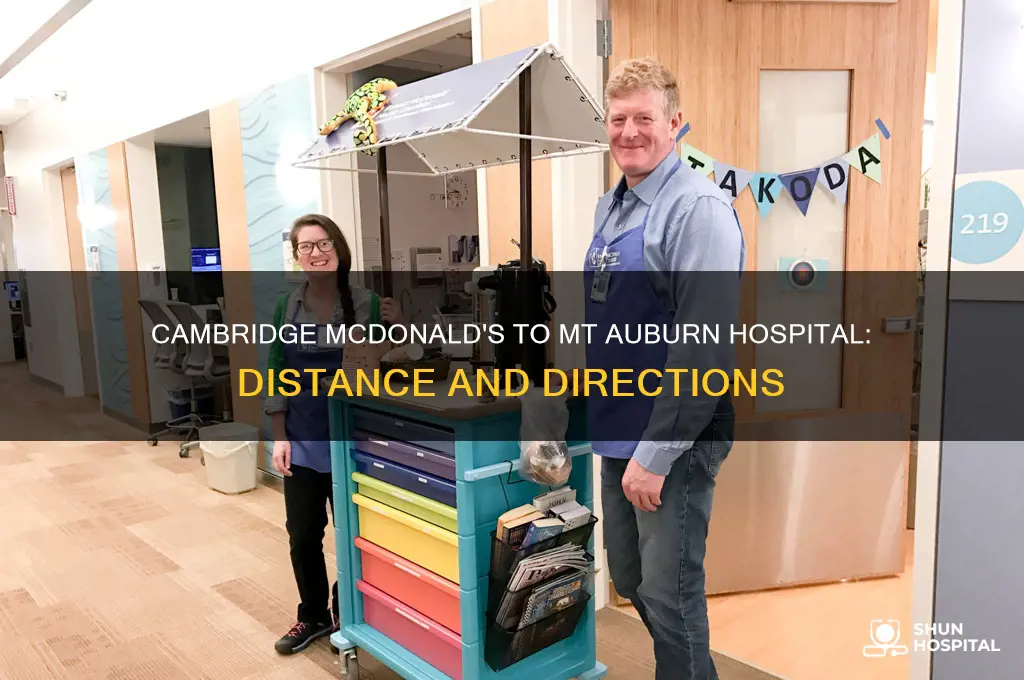how far is mcdonalds in cambridge to mt auburn hospital