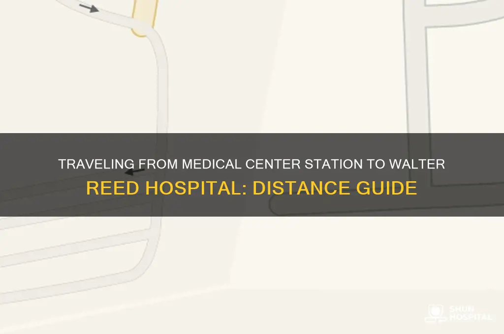 how far is medical center station to walter reed hospital