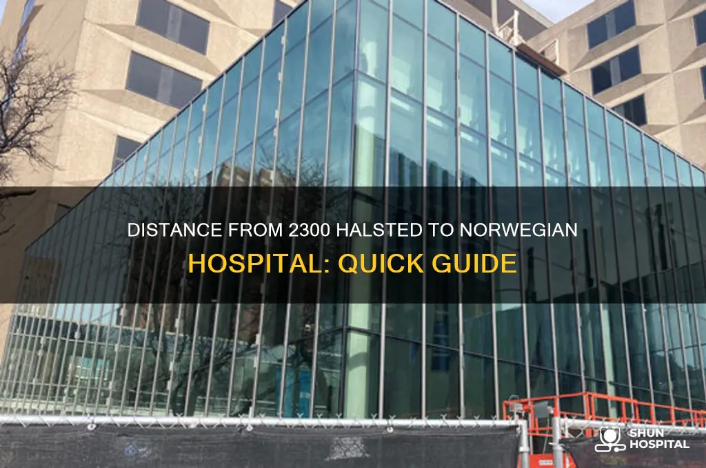 how far is norwegian hospital from 2300 block of halsted