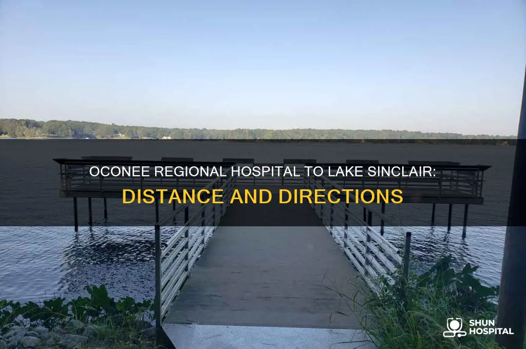 how far is oconee regional hospital from lake sinclair