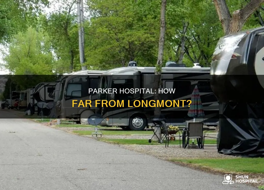 how far is parker hospital from longmont