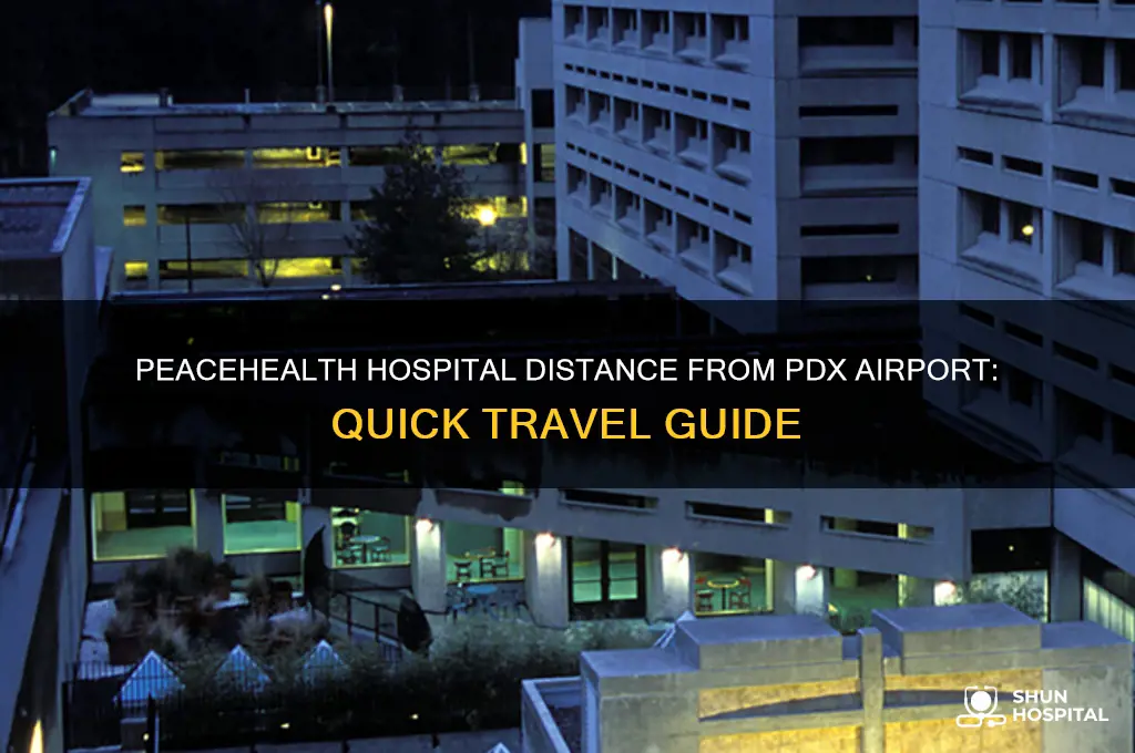 how far is peace health hospital form pdx airport