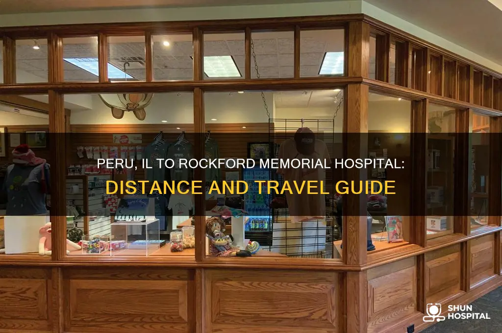 how far is peru il to rockford memorial hospital