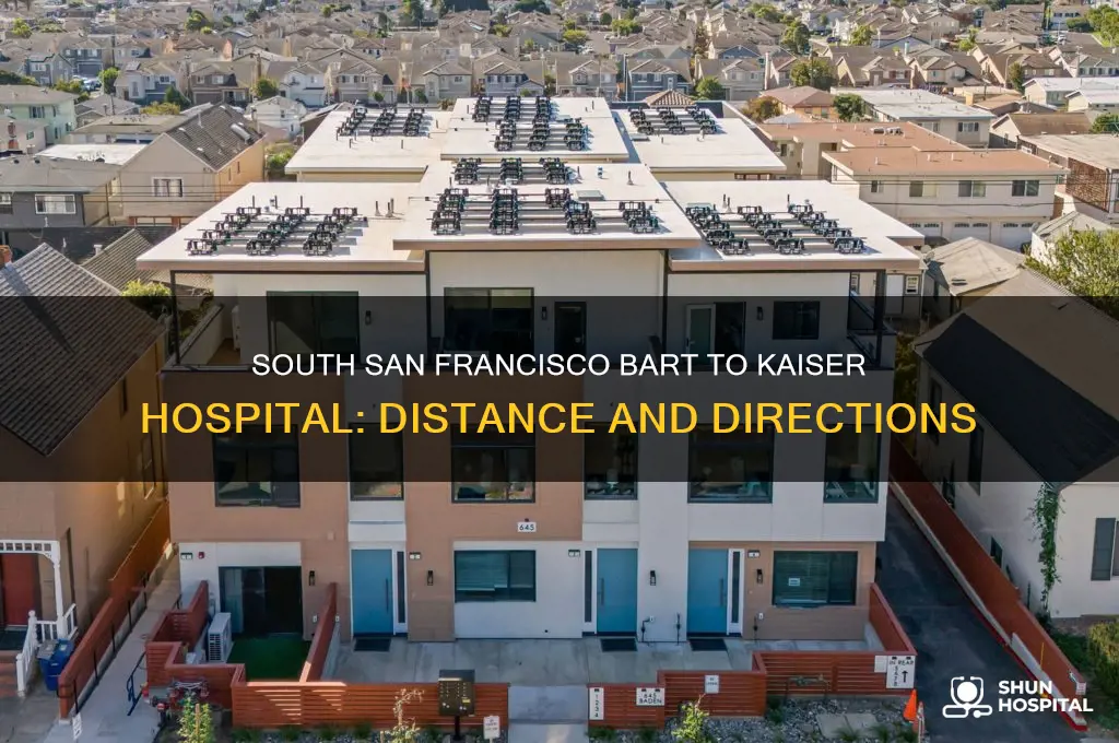 how far is south san francisco bart from kaiser hospital