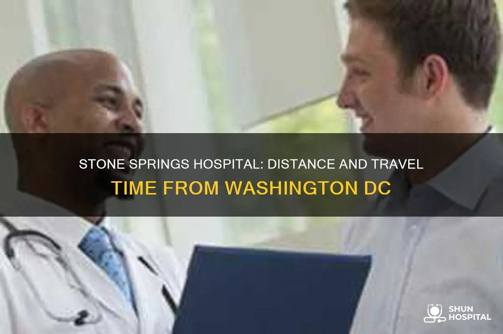 how far is stone springs hospital from washington dc