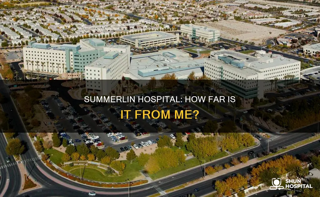 how far is summerlin hospital from me