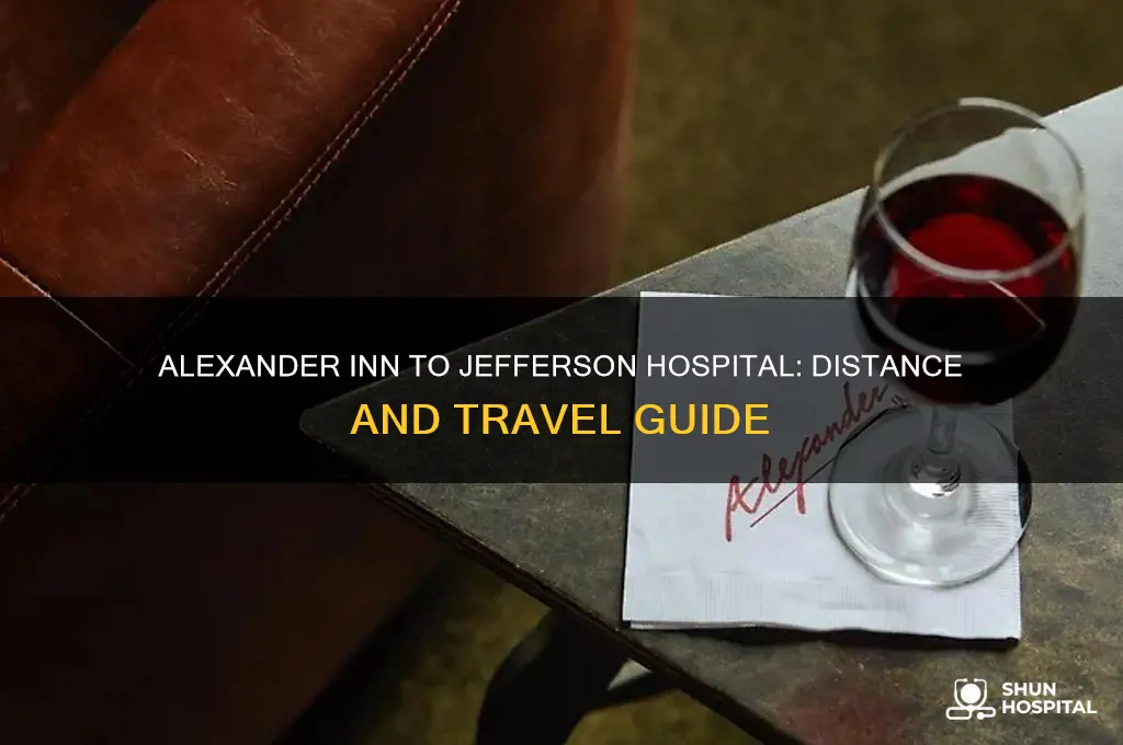how far is the alexander inn from jefferson hospital