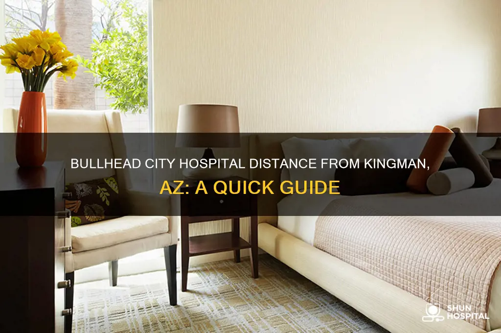 how far is the bullhead hospital from kingman az