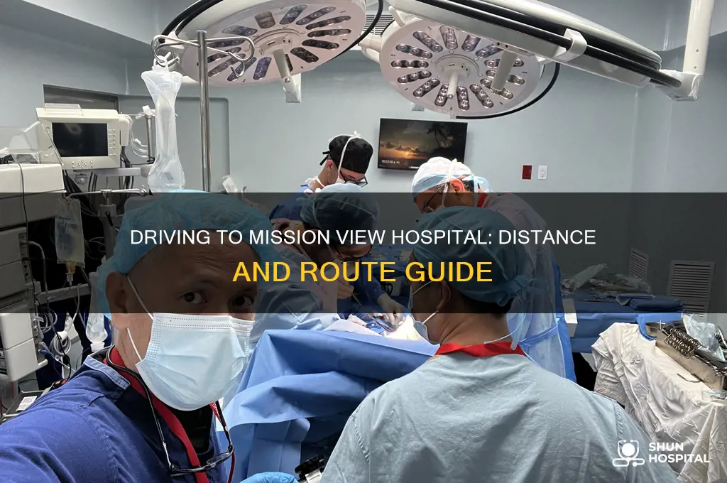 how far is the drive to mission view hospital