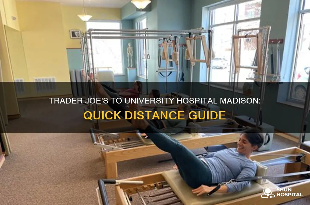 how far is trader joes from university hospital madison