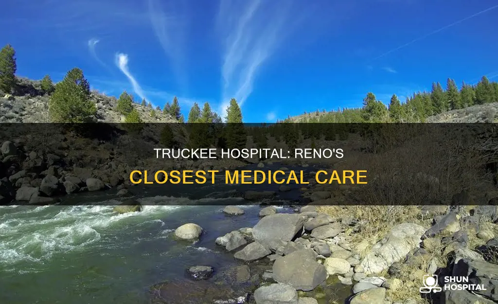 how far is truckee hospital from reno