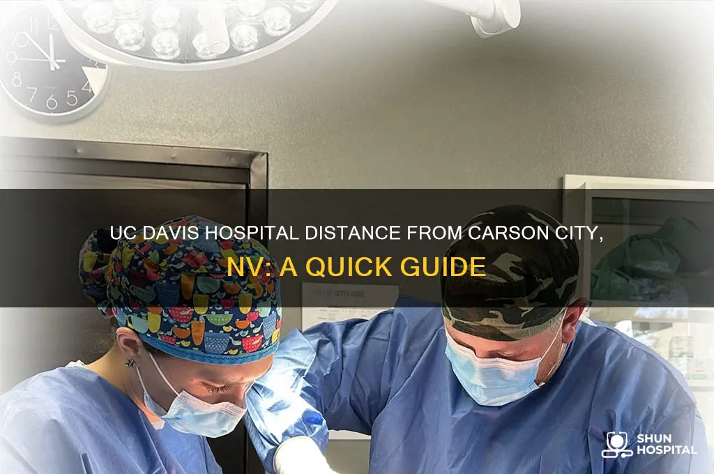 how far is uc davis hospital from carson city nv