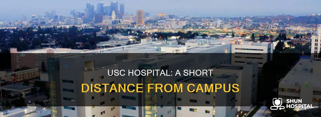 how far is usc hospital from usc
