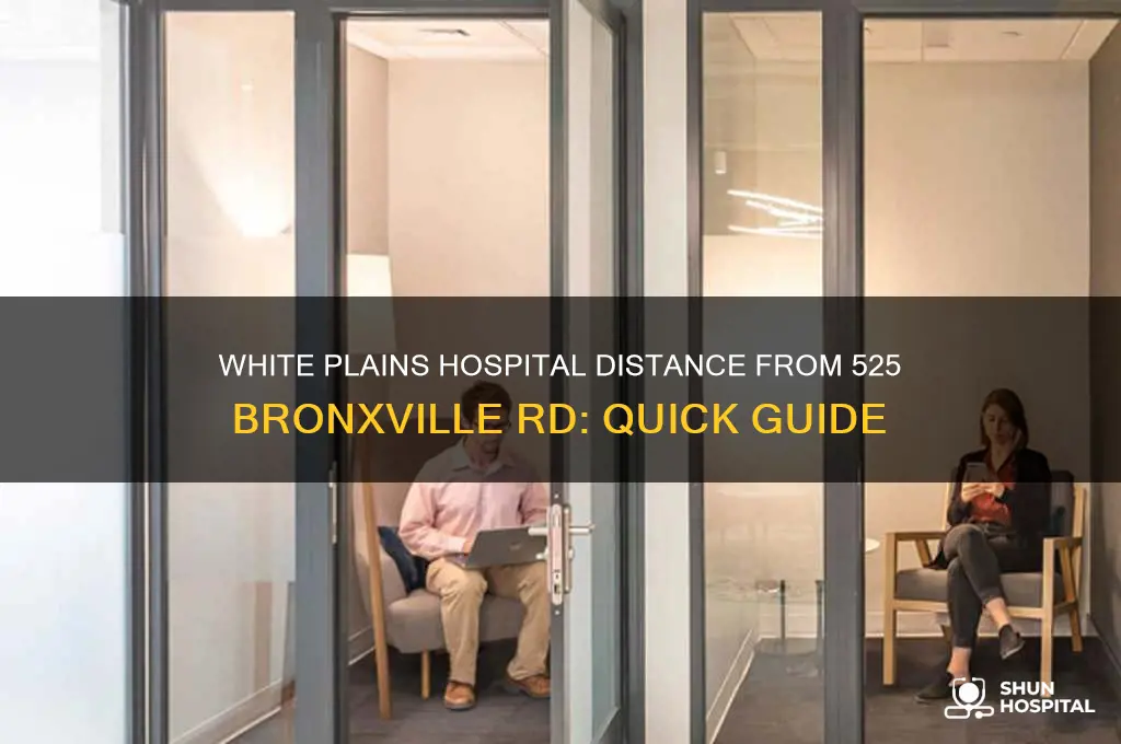 how far is white plains hospital from 525 bronxville rd