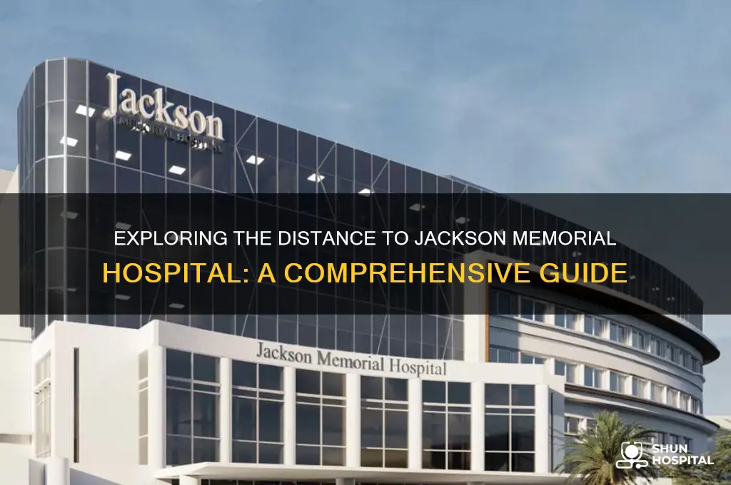 how far jackson memorial hospital