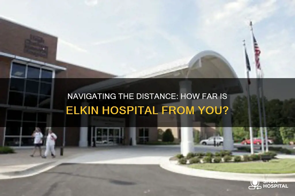 how far to elkin hospital