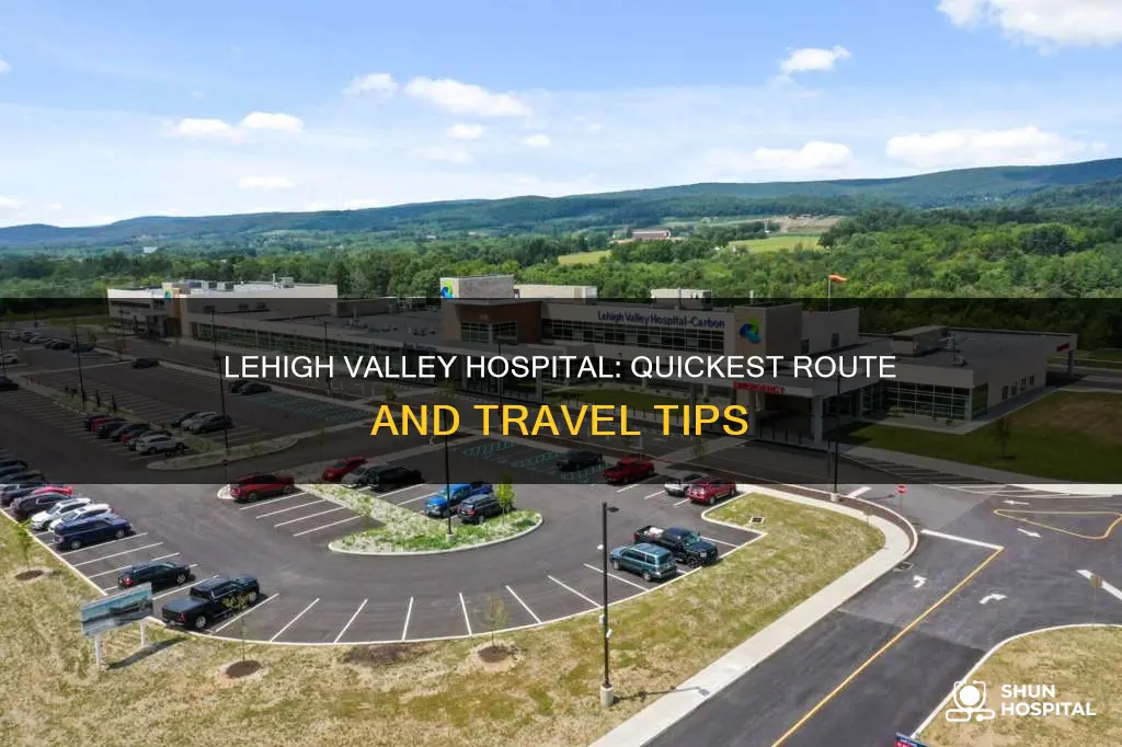 how far to lehigh high valley hospital
