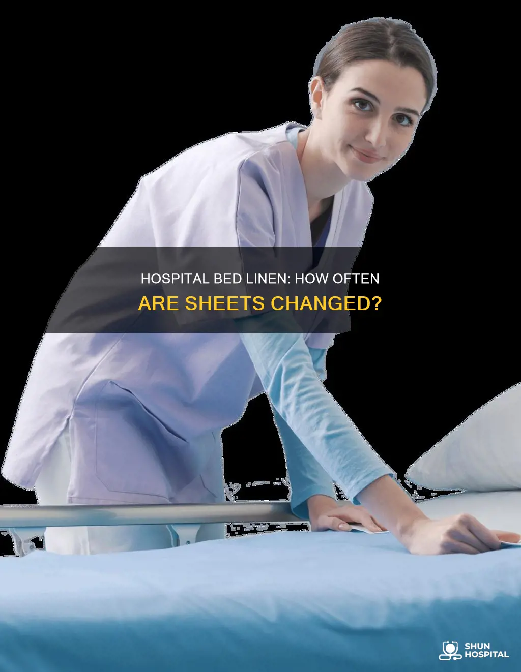 how frequently are bedsheets changed in hospitals