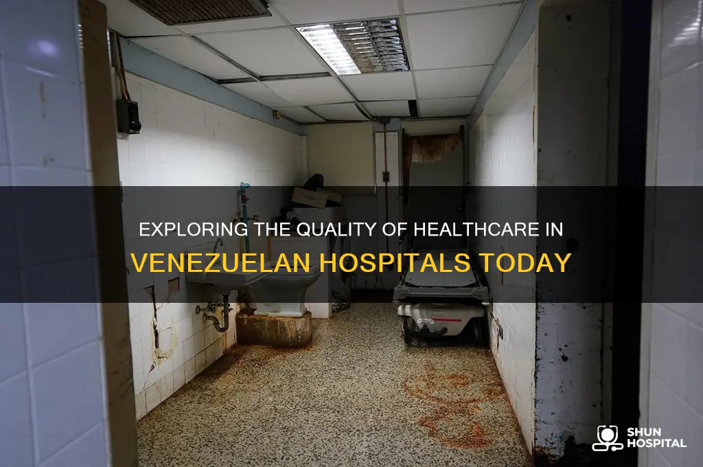 how good are venezuelan hospitals