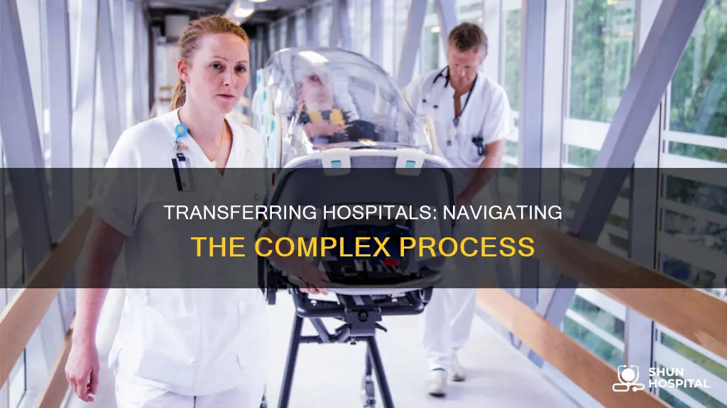 how hard is it to transfer hospitals