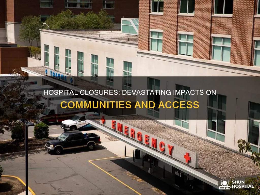 how has hospitals closing affected the communities