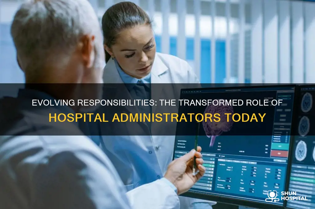 how has the role of being a hospital adminitrator changed