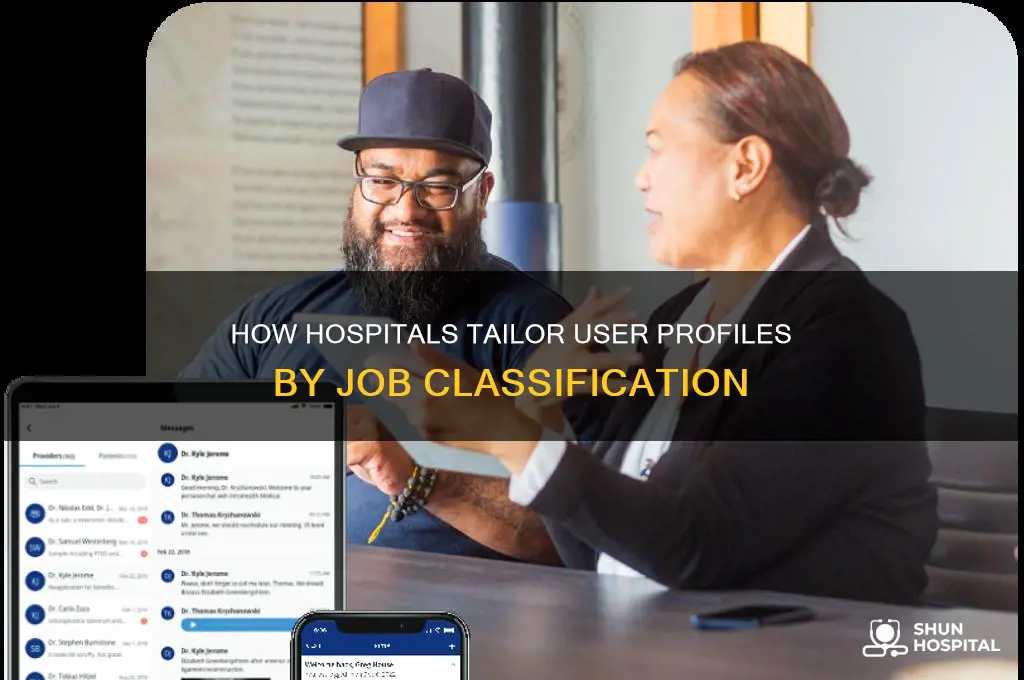 how hospital create user profile based on job classification