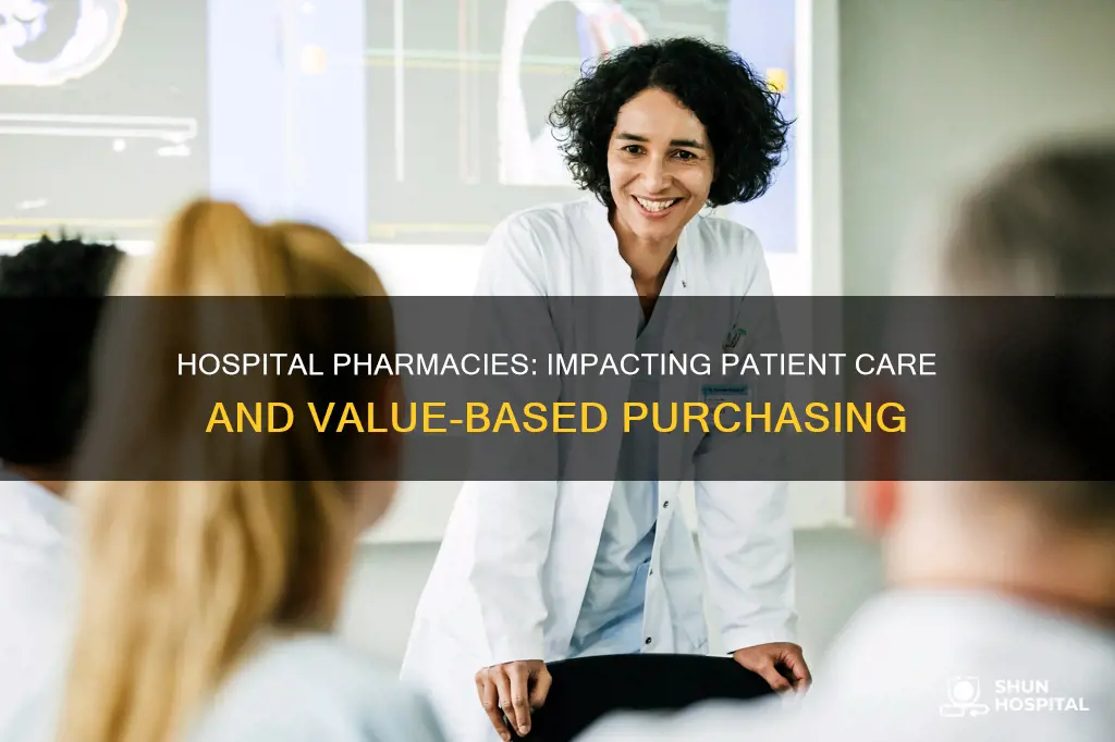 how hospital pharmacies affect value based purchasing