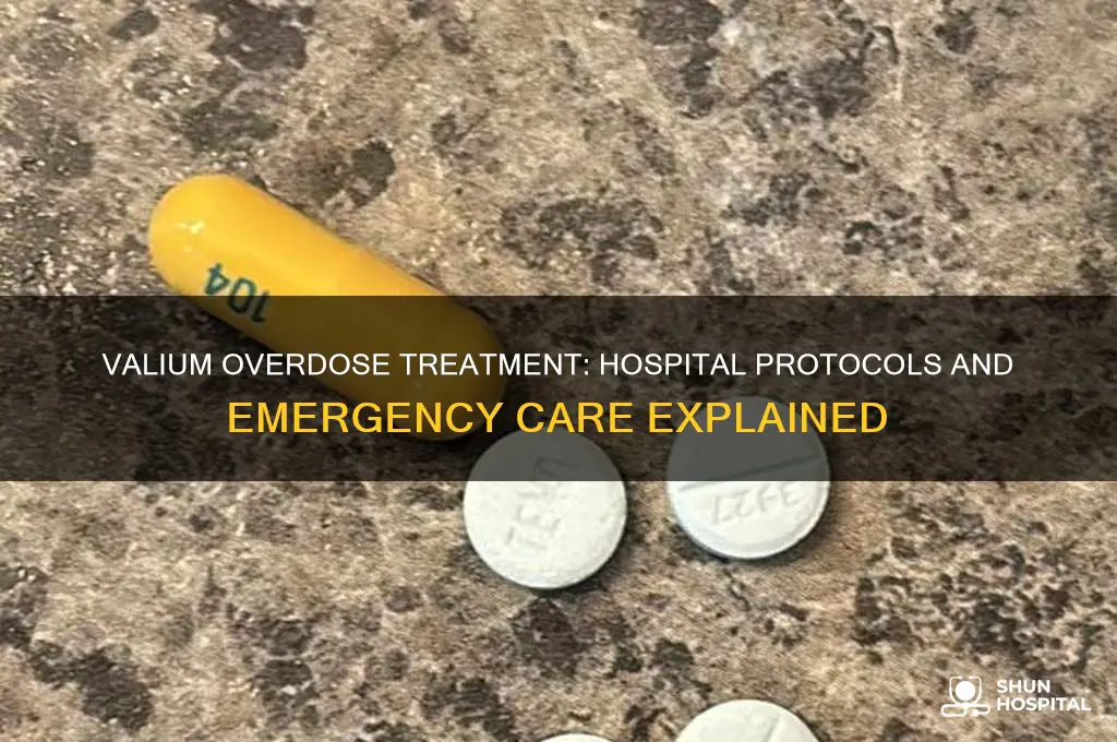 how hospital treat valium overdose