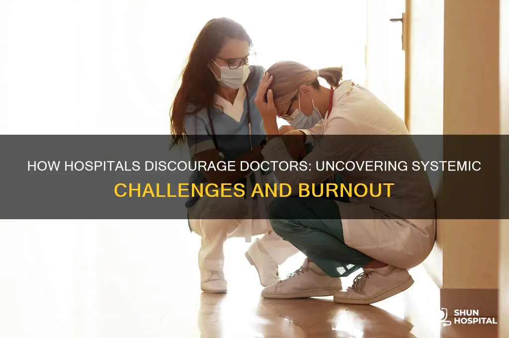 how hospitals discourage doctors