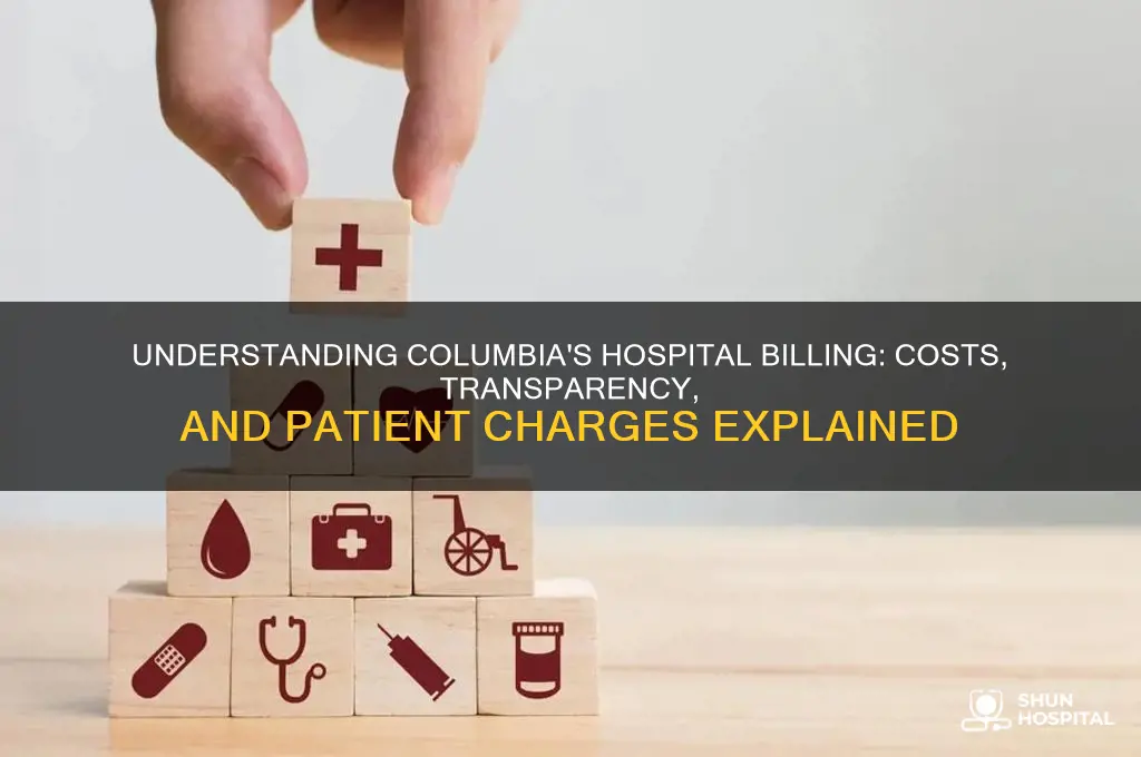 how hospitals in columbia charge
