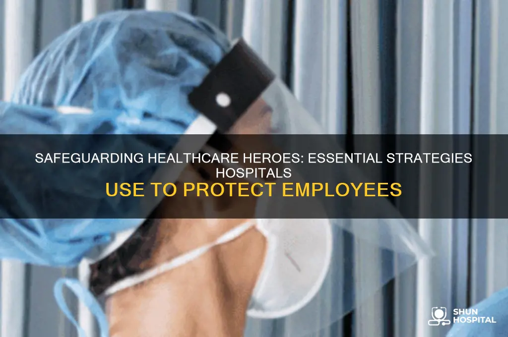 how hospitals protect employees