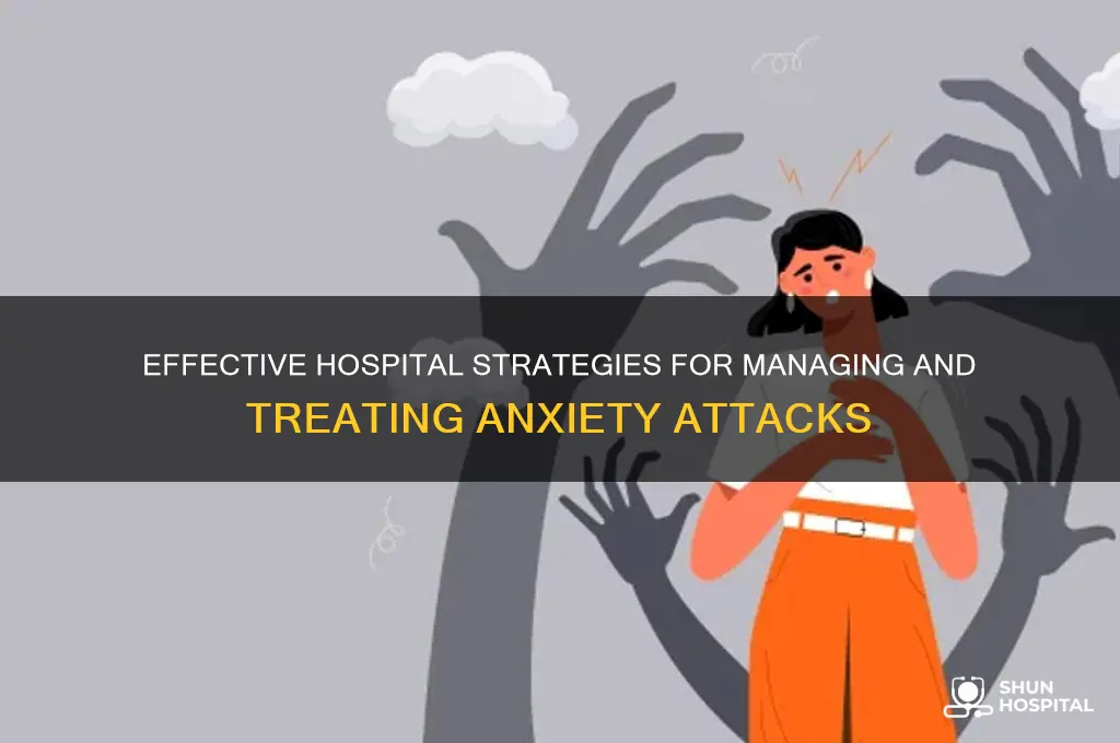how hospitals treat anxiety attacks