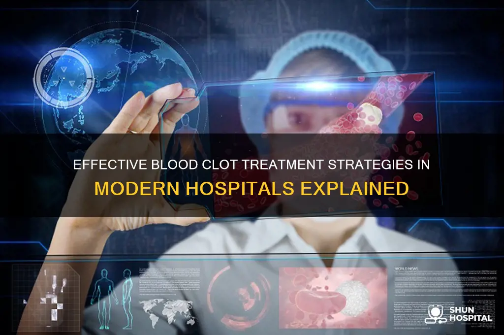 how hospitals treat blood clots