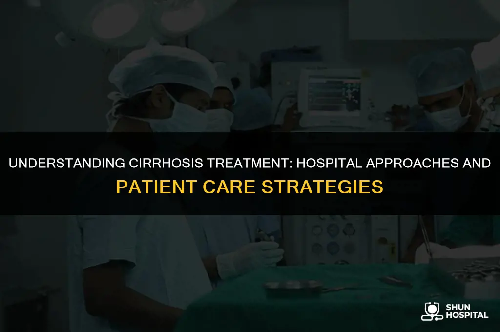 how hospitals treat cirrhosis