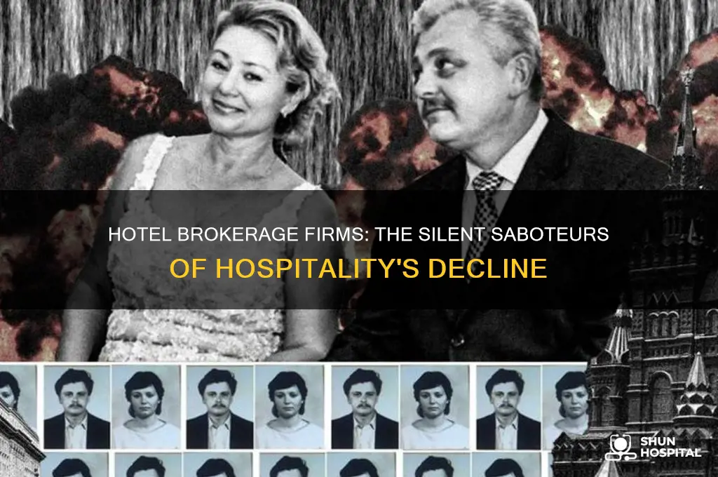 how hotel brokerage firms have ruined the hospitality industry