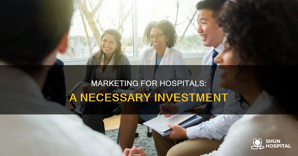 how important is marketing for a hospital