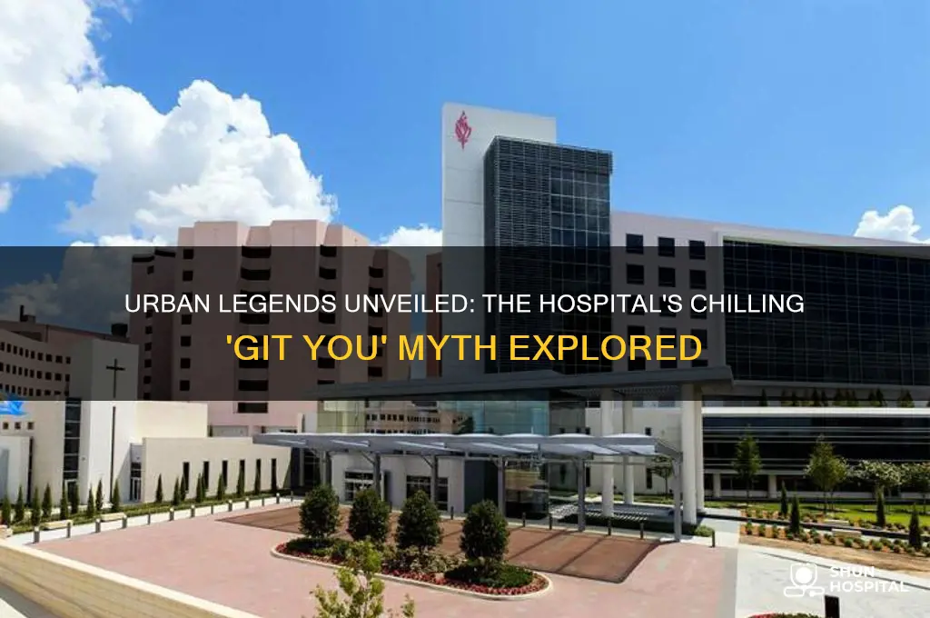 how is a hospital gonna git you urban legend