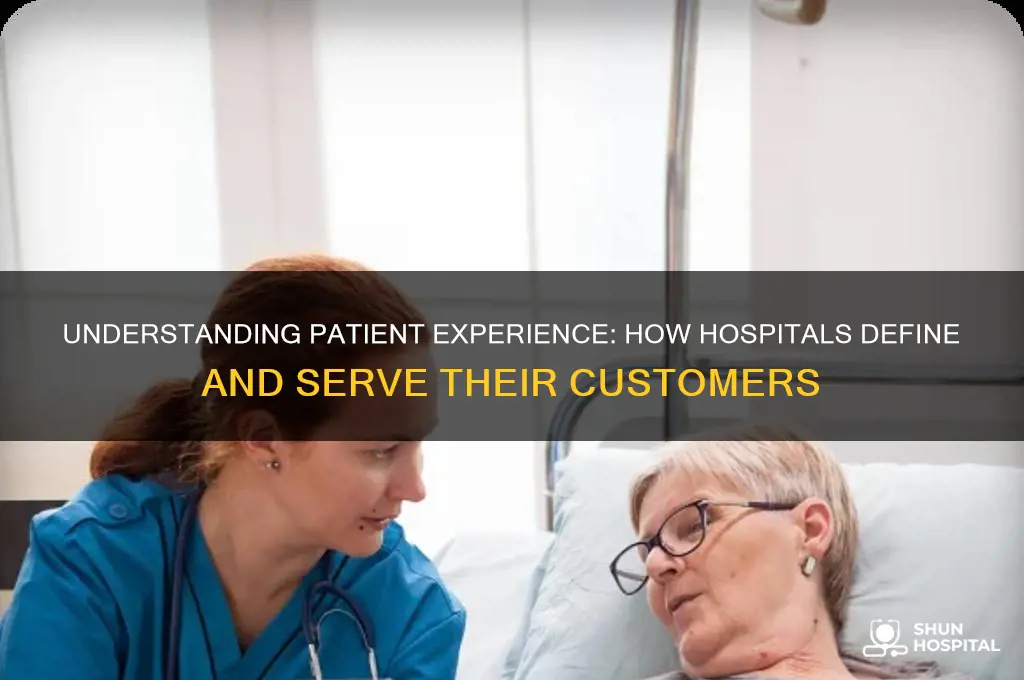 how is a hospitals cusomer