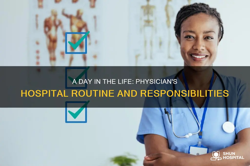 how is a physicians day like at the hospital